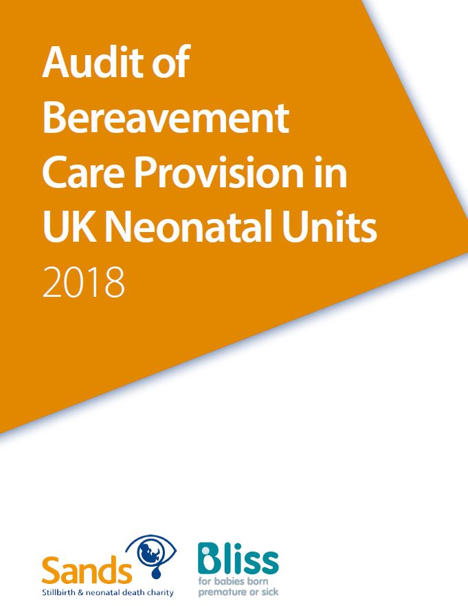 Audit of Bereavement Care Provision in UK Neonatal Units 2018