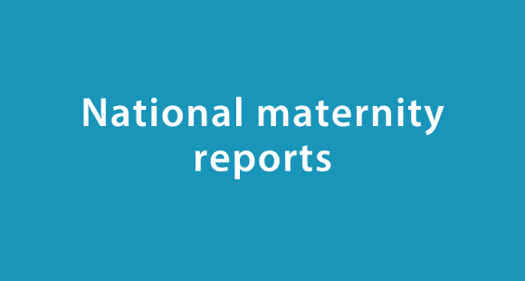 National maternity reports