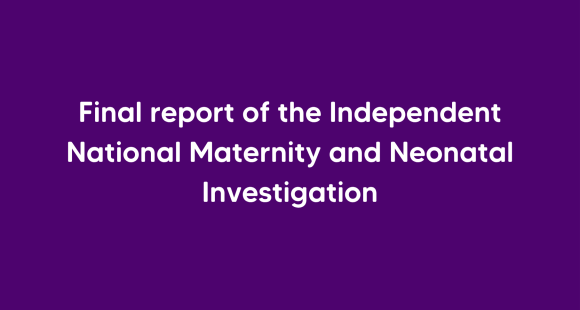 White text on purple background reads Final report of the Independent National Maternity and Neonatal Investigation