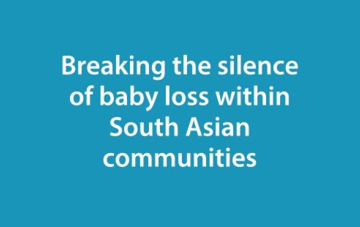 Breaking the silence of baby loss in South Asian communities