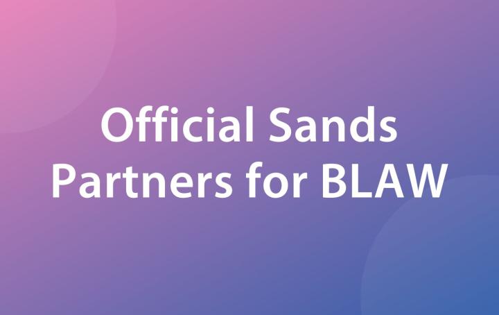 An image with a pink and blue background which says 'Official Sands Partners for BLAW' 