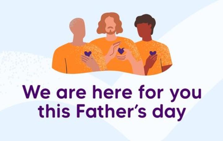 graphic image of 3 dads in orange t-shirts with purple heart. Text reads "we are here for you this Father's Day"