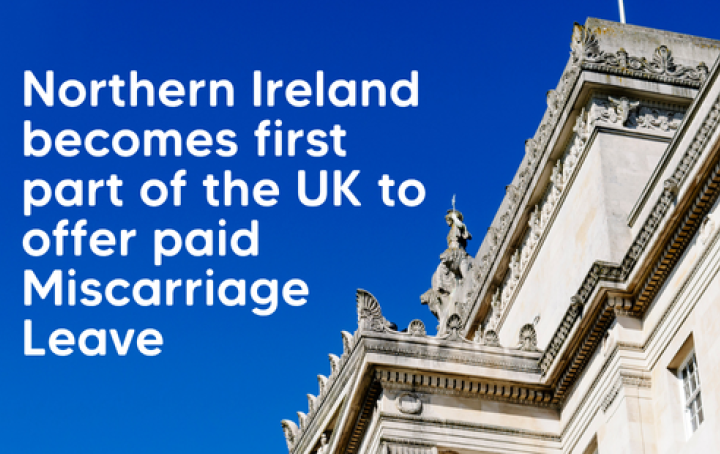 Northern Ireland becomes first part of the UK to offer paid Miscarriage Leave